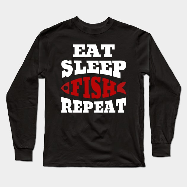 Fishing Eat Sleep Fish Repeat Long Sleeve T-Shirt by Hensen V parkes